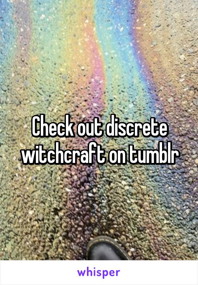 Check out discrete witchcraft on tumblr