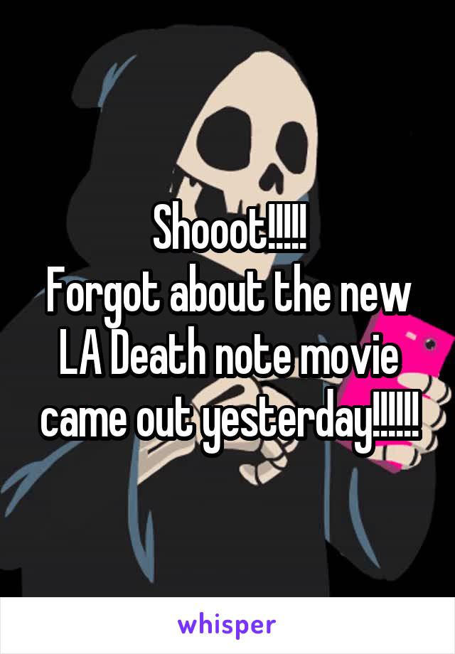 Shooot!!!!!
Forgot about the new LA Death note movie came out yesterday!!!!!!