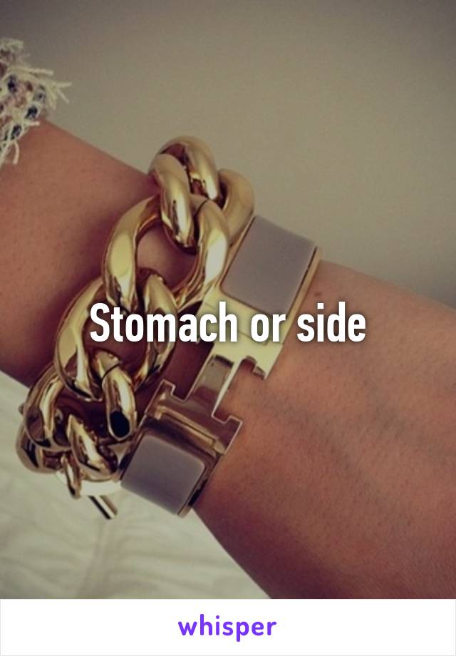 Stomach or side