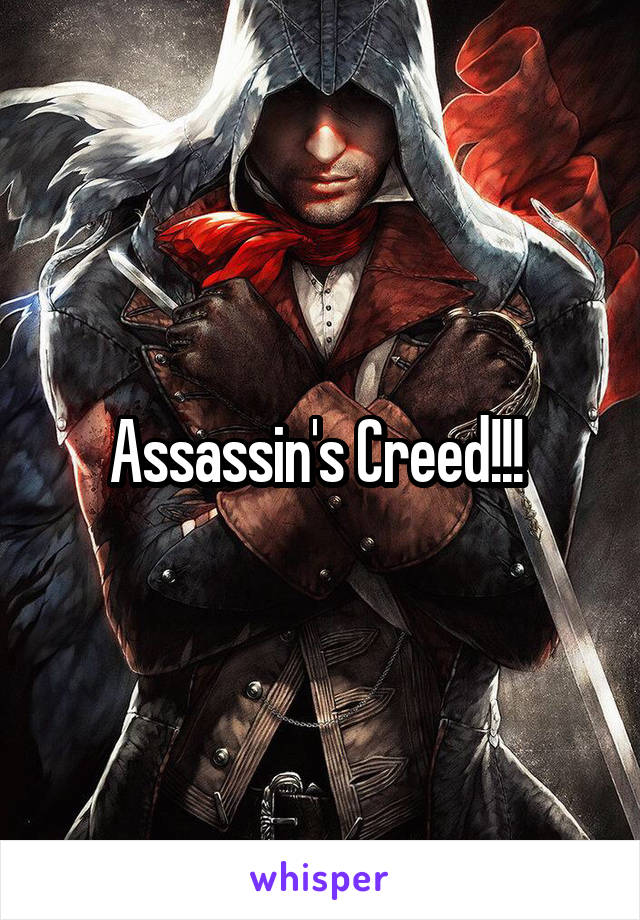 Assassin's Creed!!! 