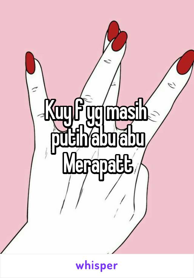 Kuy f yg masih 
putih abu abu
Merapatt