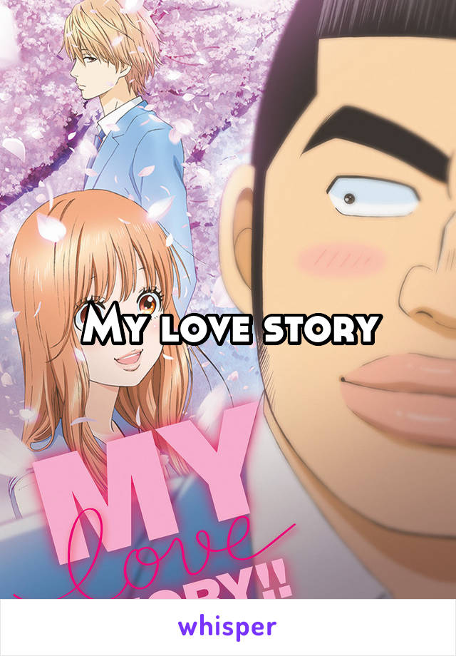 My love story