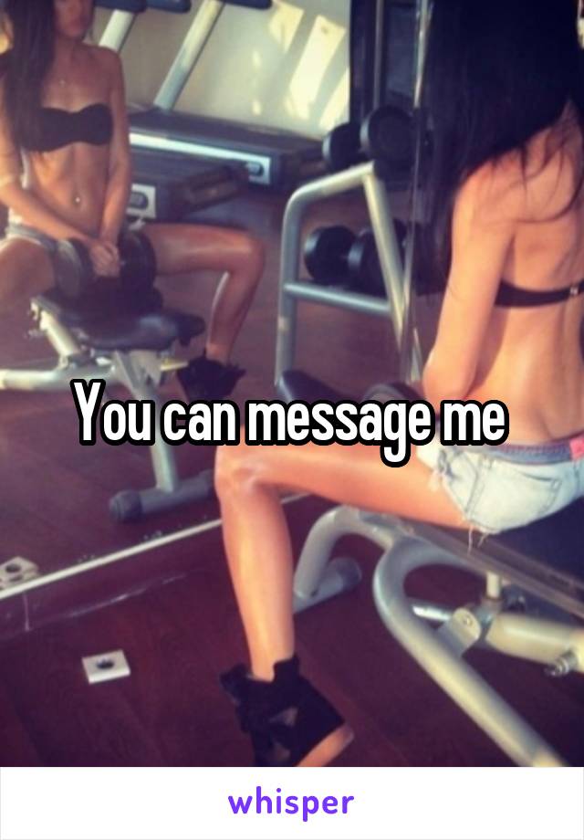 You can message me 