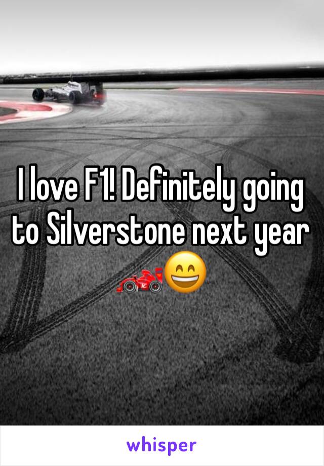 I love F1! Definitely going to Silverstone next year 🏎😄