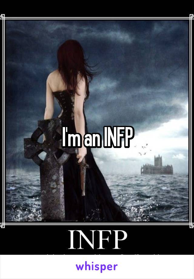 I'm an INFP