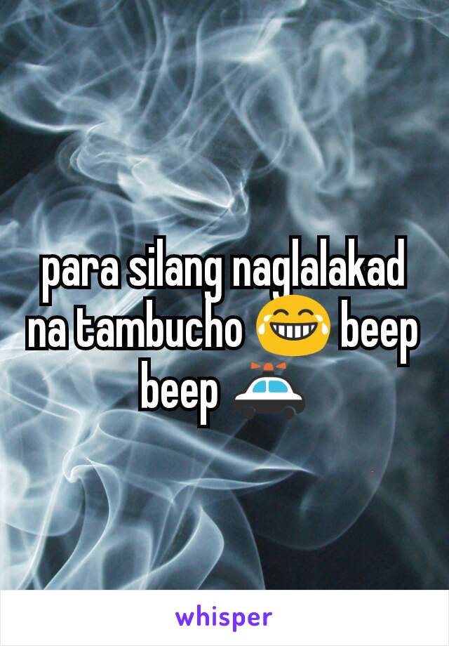 para silang naglalakad na tambucho 😂 beep beep 🚓