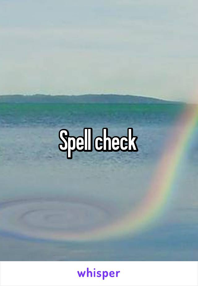 Spell check 