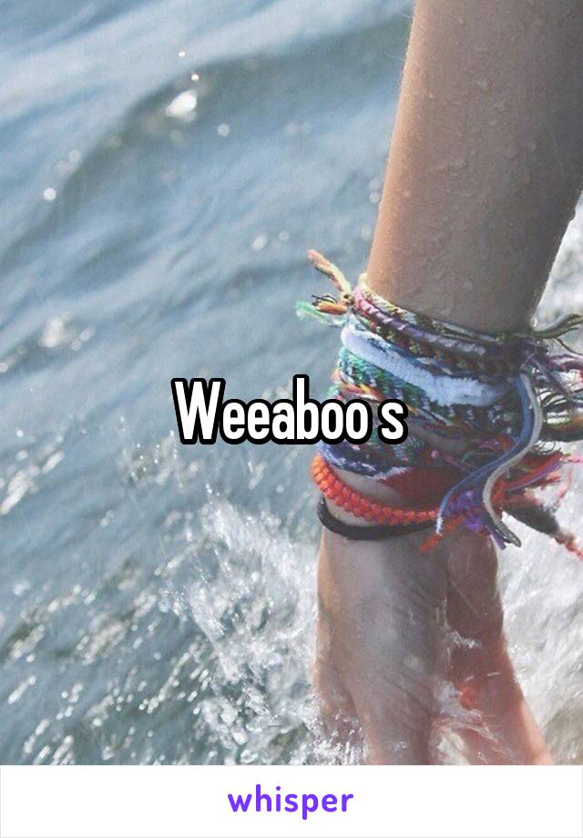 Weeaboo s 