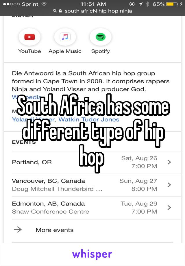 South Africa has some different type of hip hop 