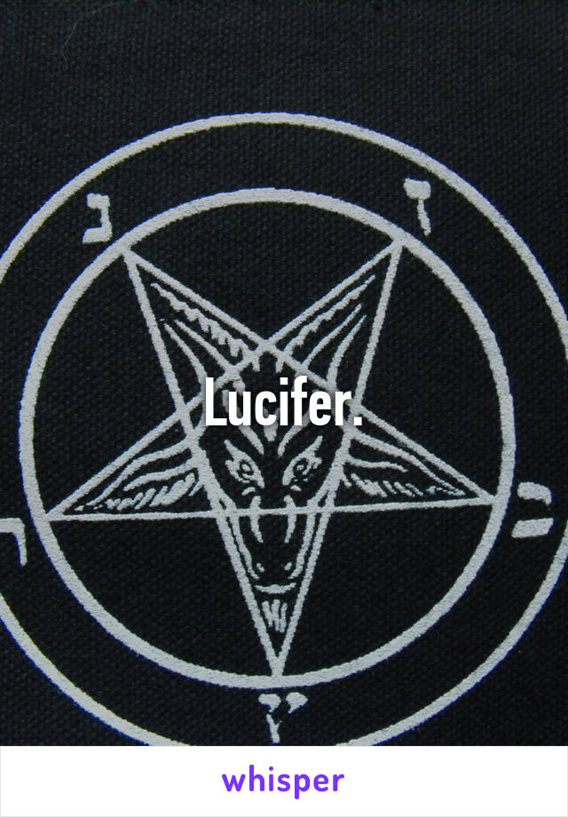 Lucifer.