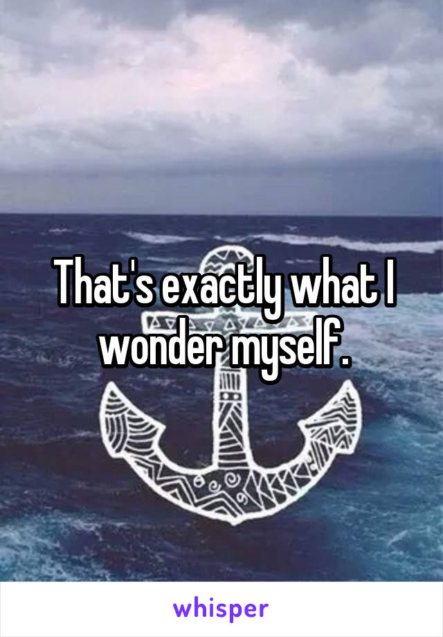 That's exactly what I wonder myself.