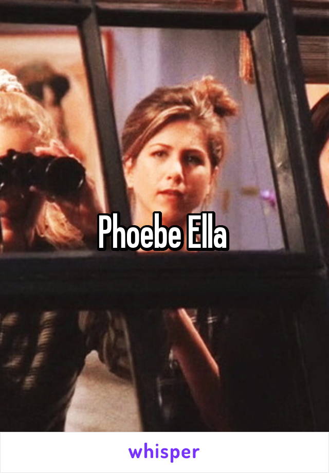 Phoebe Ella 