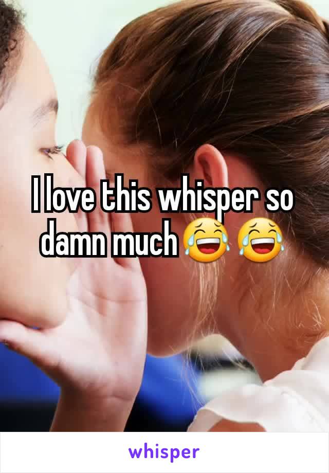 I love this whisper so damn much😂😂