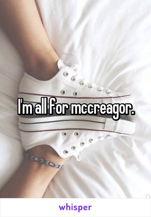 I'm all for mccreagor.