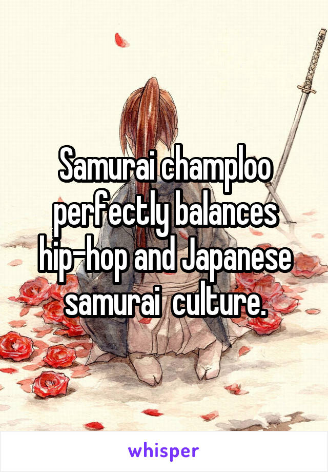 Samurai champloo perfectly balances hip-hop and Japanese samurai  culture.