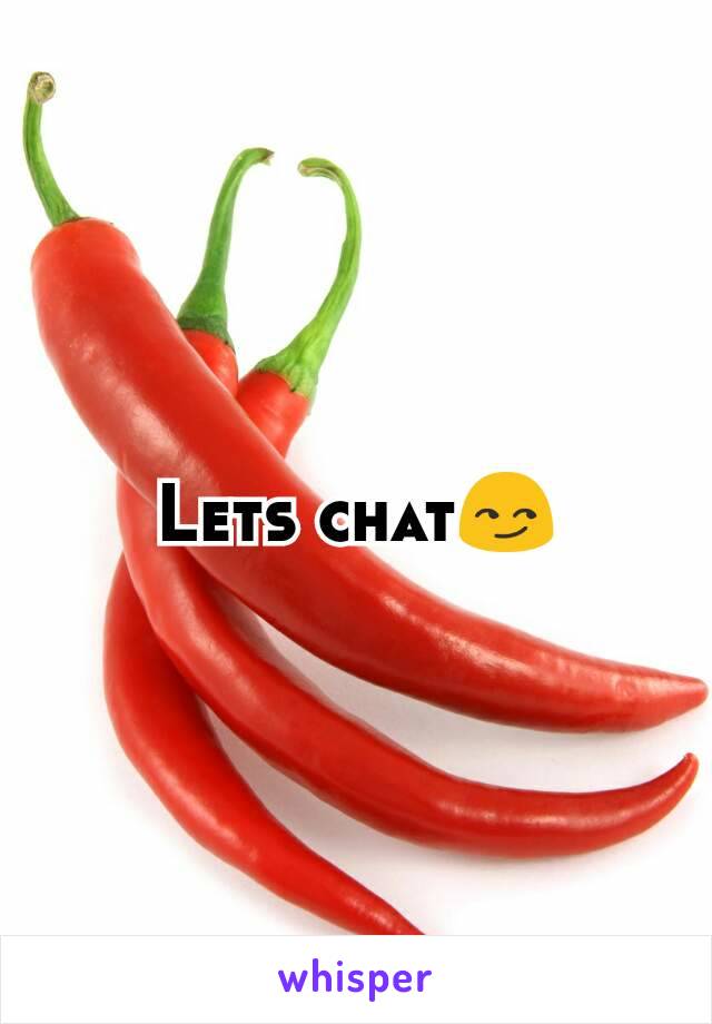 Lets chat😏