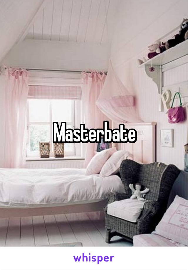 Masterbate