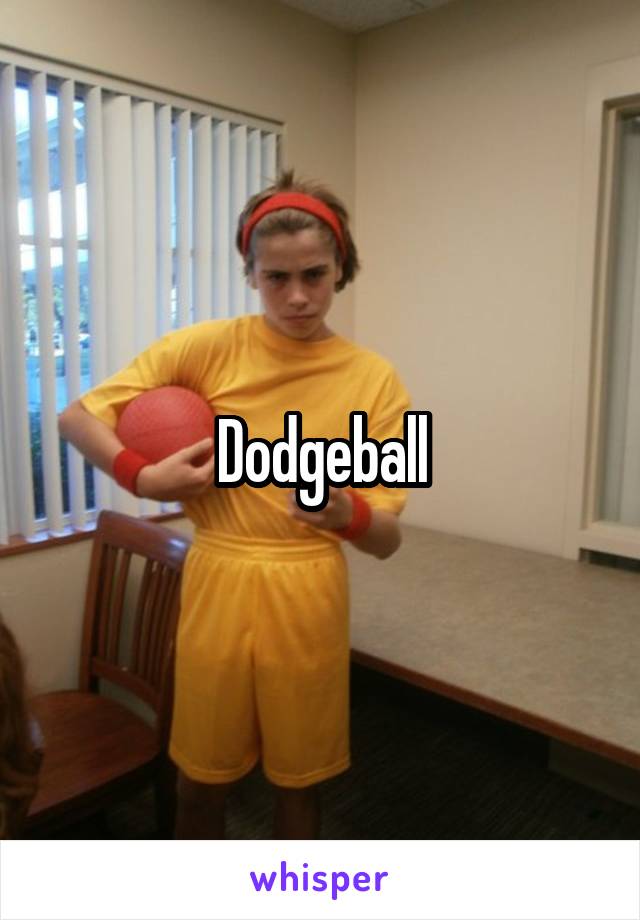 Dodgeball