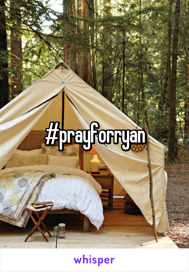 #prayforryan