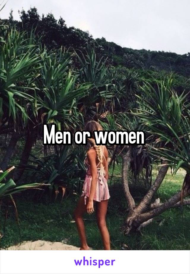 Men or women 