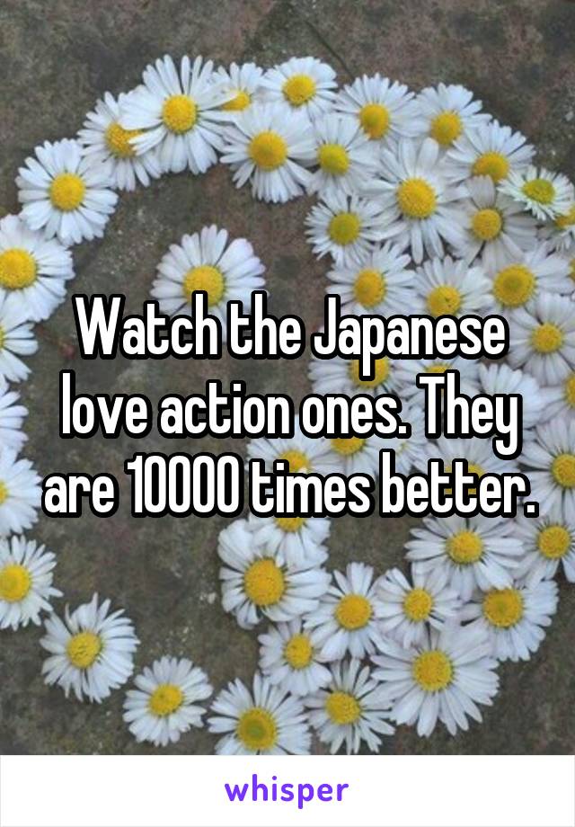 Watch the Japanese love action ones. They are 10000 times better.