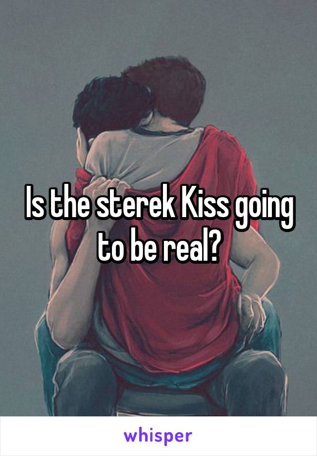 Is the sterek Kiss going to be real?