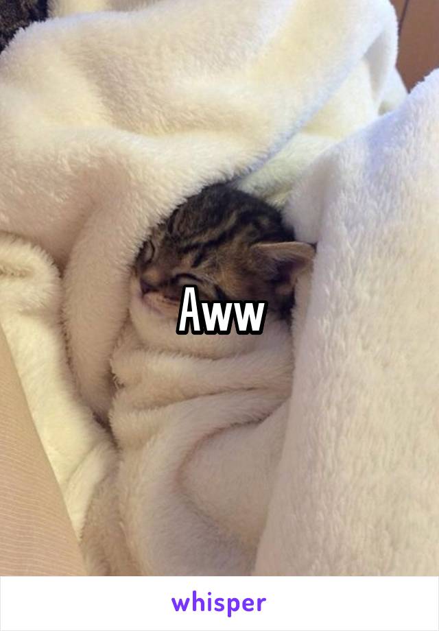 Aww