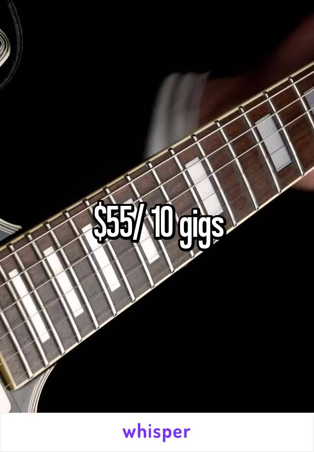 $55/ 10 gigs