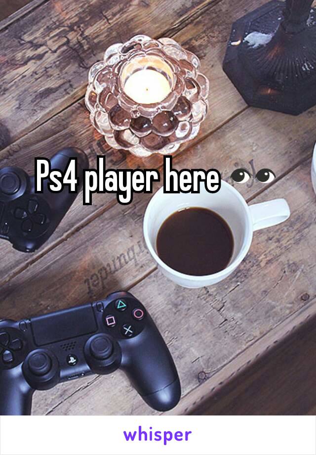 Ps4 player here 👀