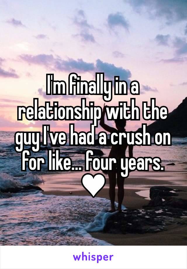 I'm finally in a relationship with the guy I've had a crush on for like... four years. ♥