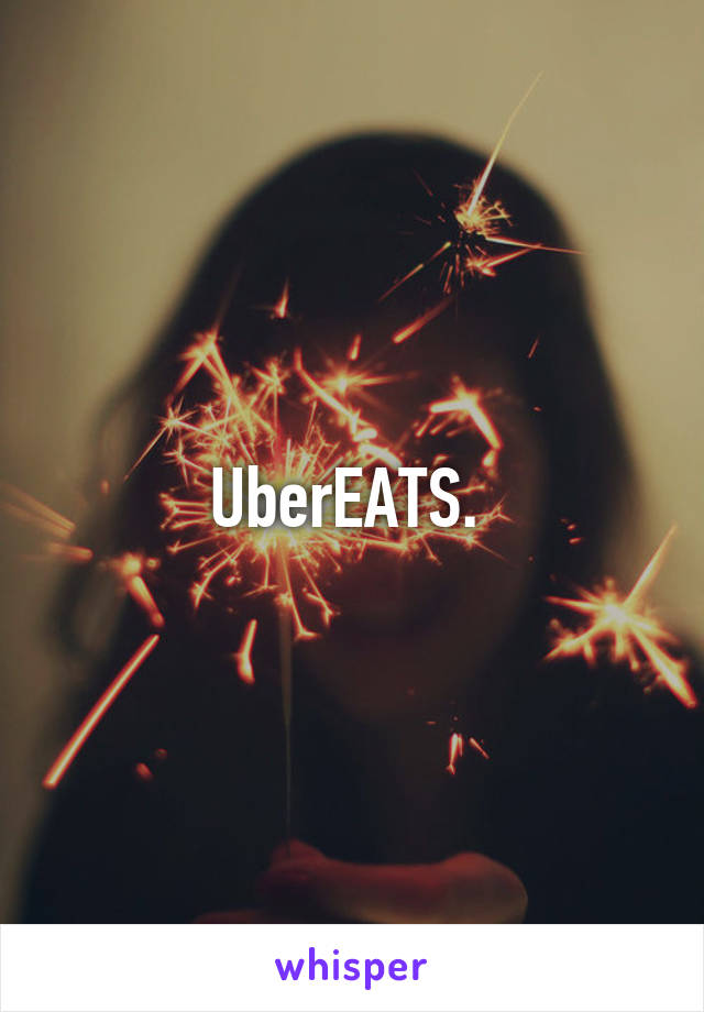 UberEATS. 