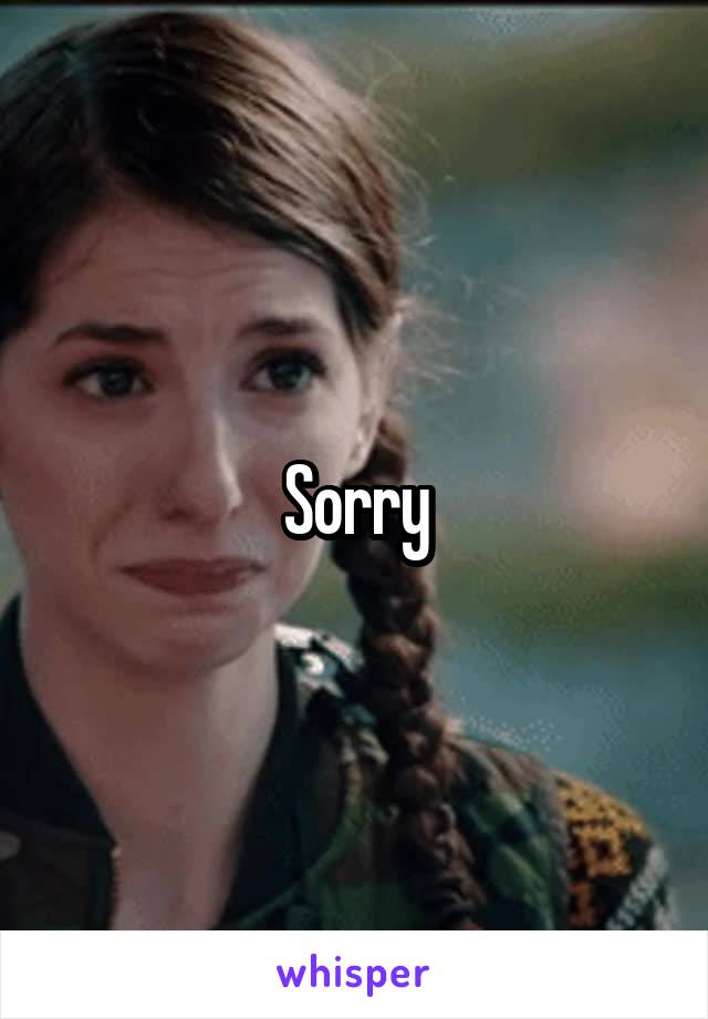 Sorry