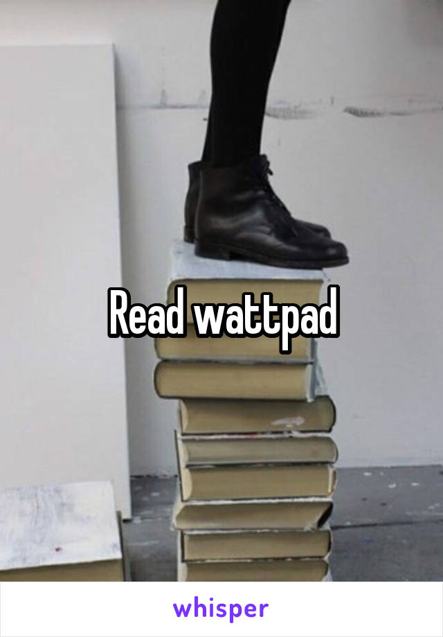 Read wattpad