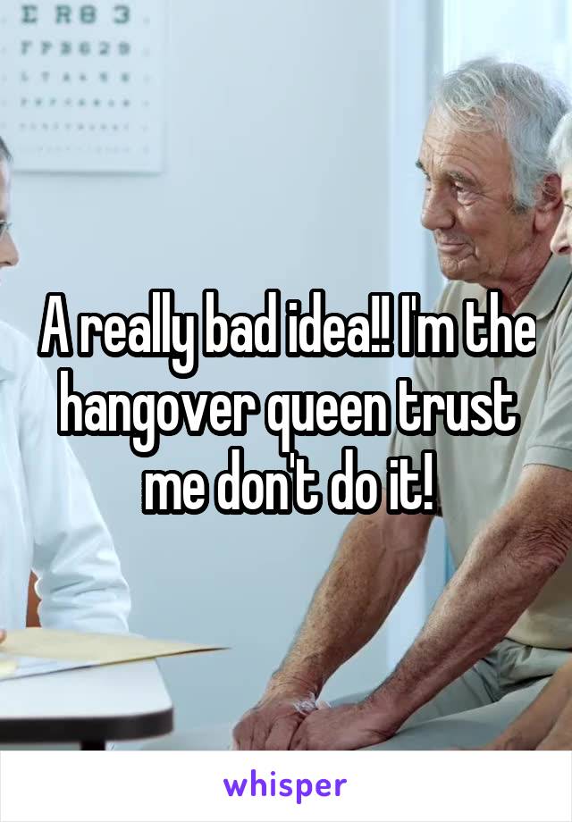 A really bad idea!! I'm the hangover queen trust me don't do it!