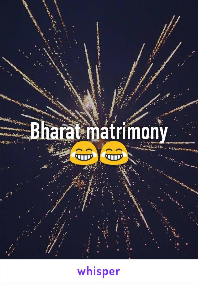 Bharat matrimony
😂😂