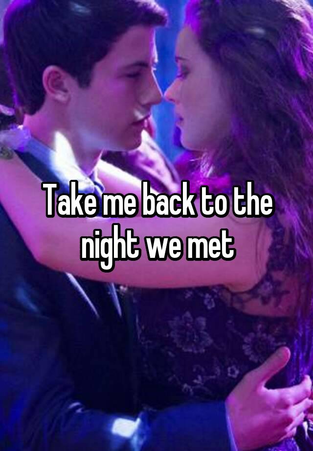 take-me-back-to-the-night-we-met