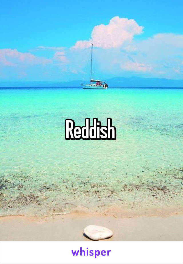 Reddish 