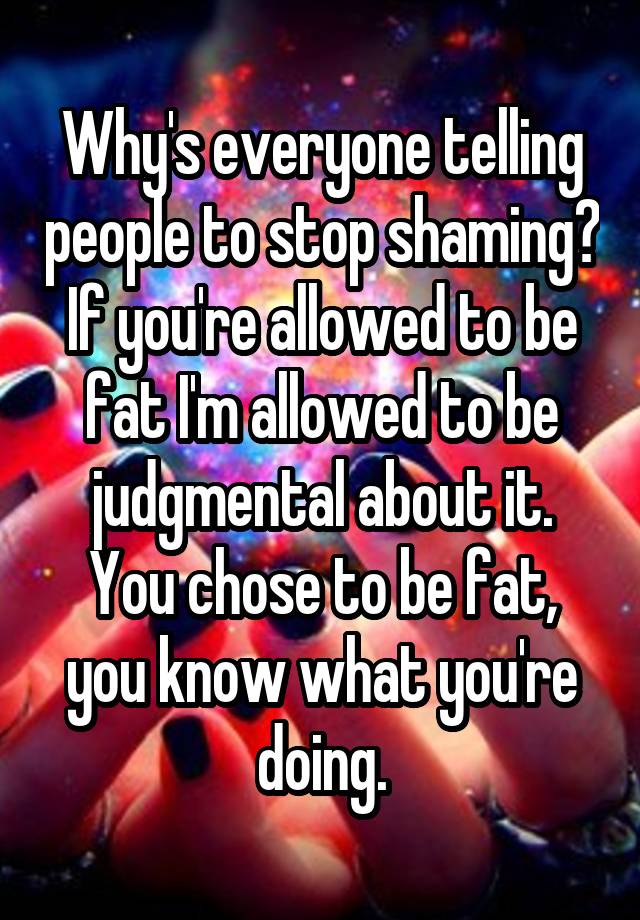 why-s-everyone-telling-people-to-stop-shaming-if-you-re-allowed-to-be