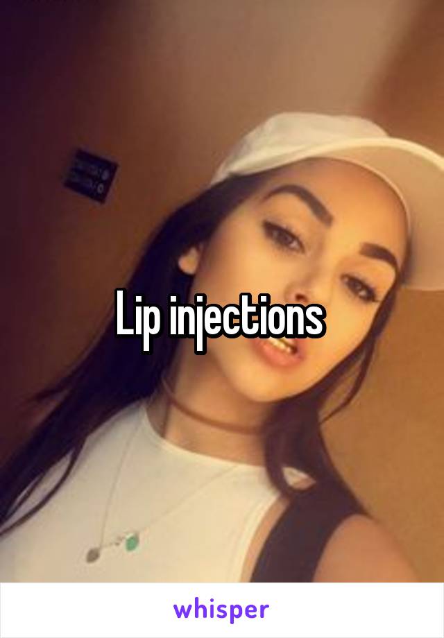 Lip injections 