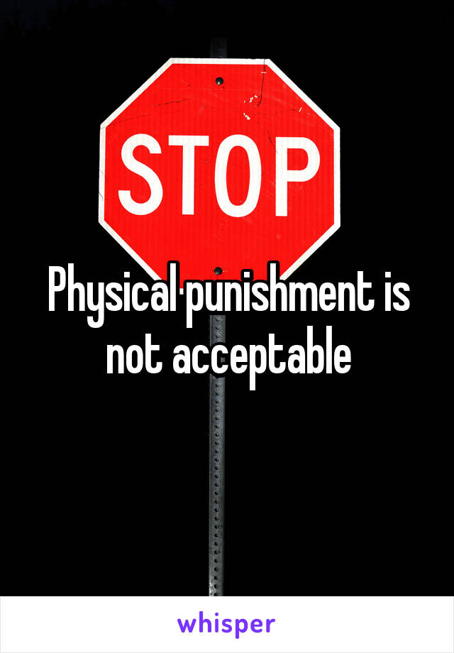 physical-punishment-is-not-acceptable