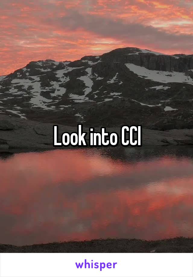 Look into CCI