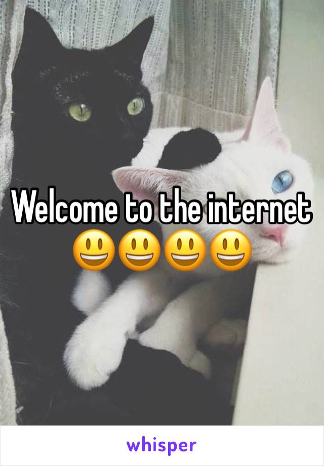 Welcome to the internet
😃😃😃😃