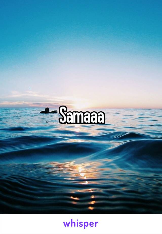 Samaaa
