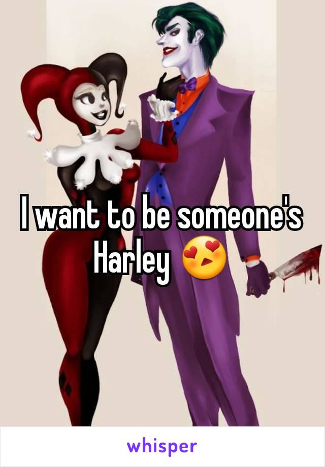 I want to be someone's Harley 😍