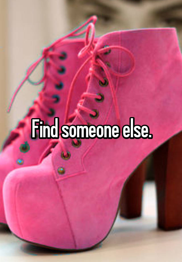 find-someone-else