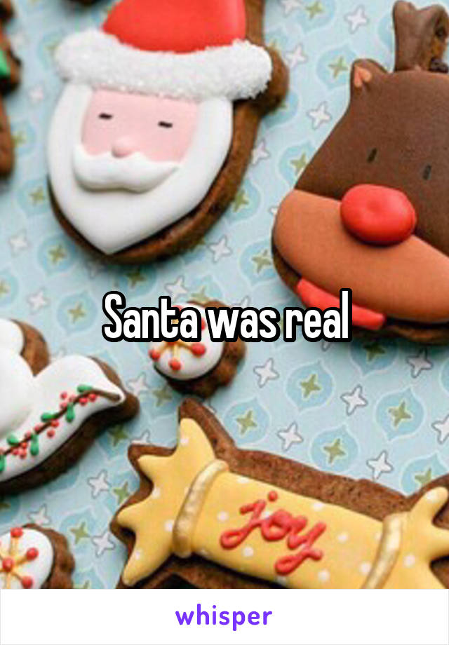 Santa was real