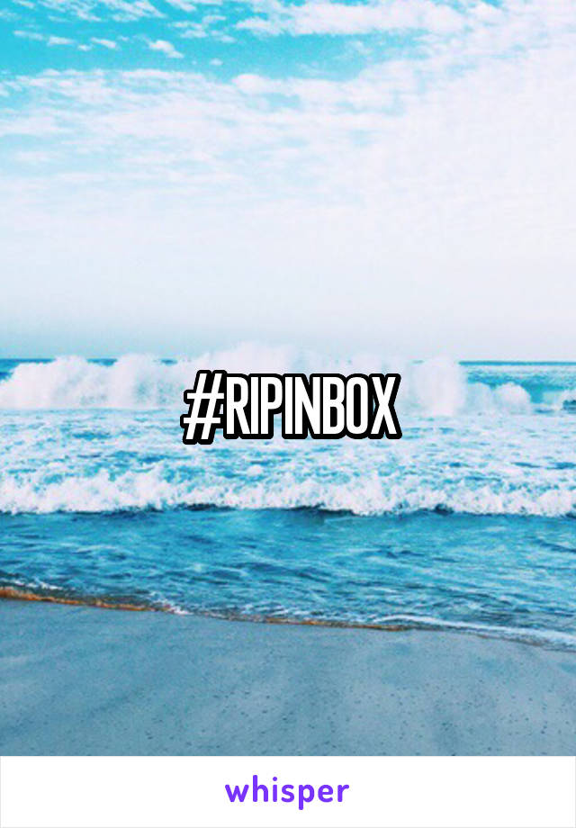 #RIPINBOX