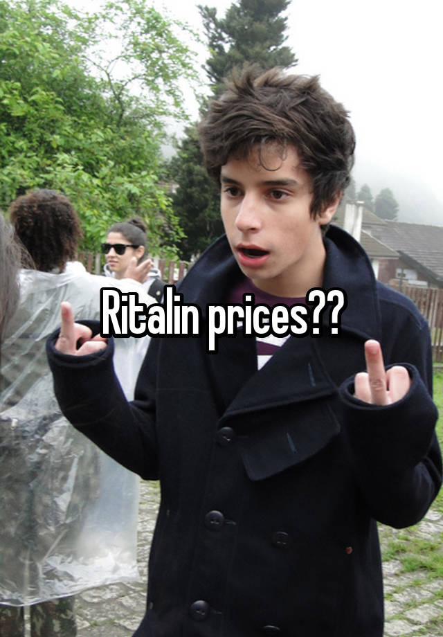 Ritalin prices??