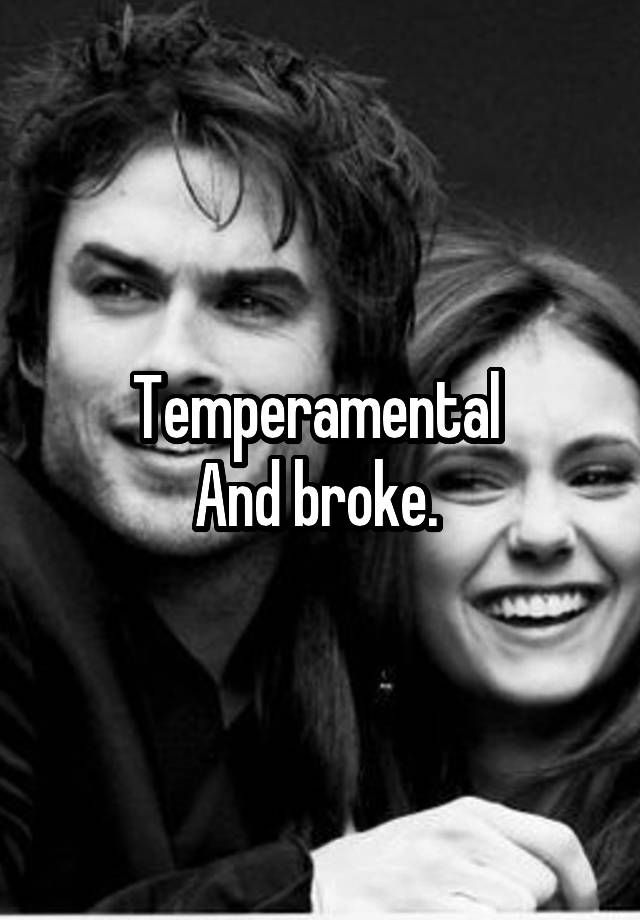 temperamental-and-broke