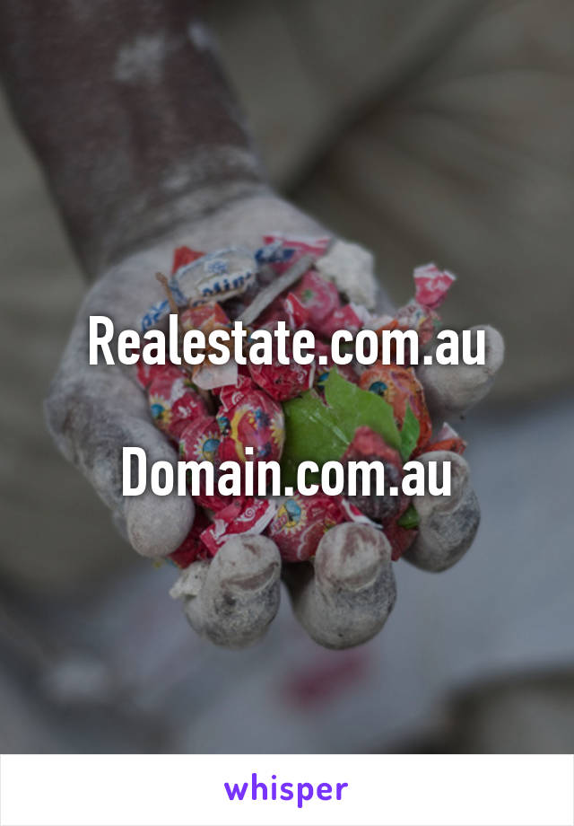 Realestate.com.au

Domain.com.au